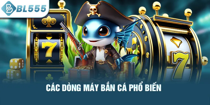 cac-dong-may-ban-ca-pho-bien_2