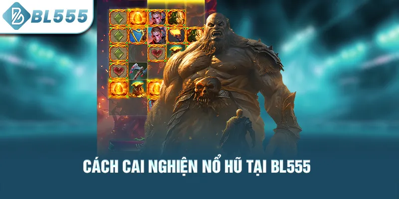 cach-cai-nghien-no-hu-tai-bl555_10