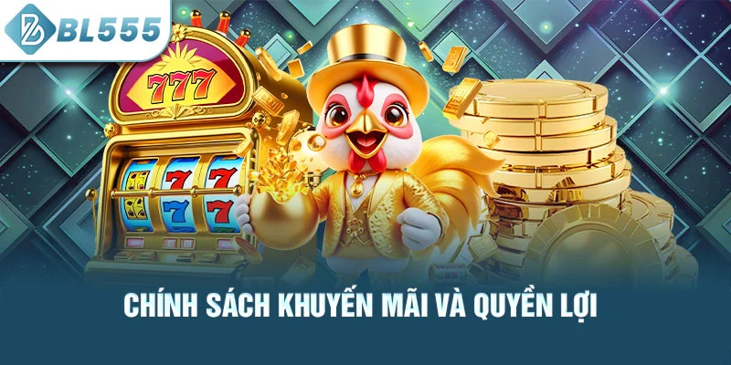 chinh-sach-khuyen-mai-va-quyen-loi