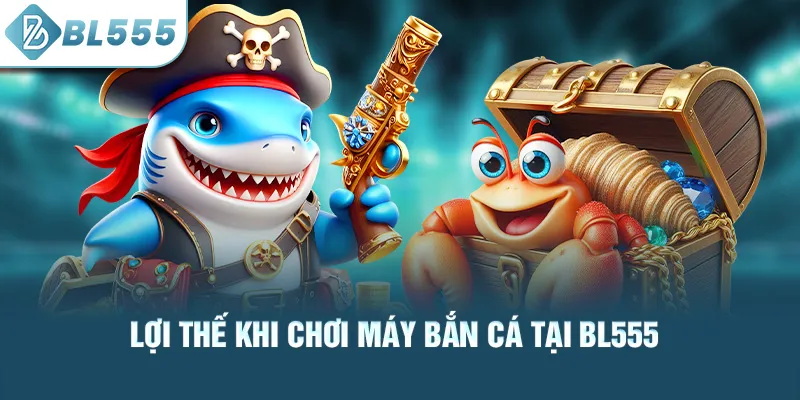 loi-the-khi-choi-may-ban-ca-tai-bl555_33