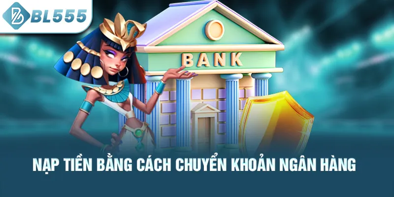 nap-tien-bang-cach-chuyen-khoan-ngan-hang_38