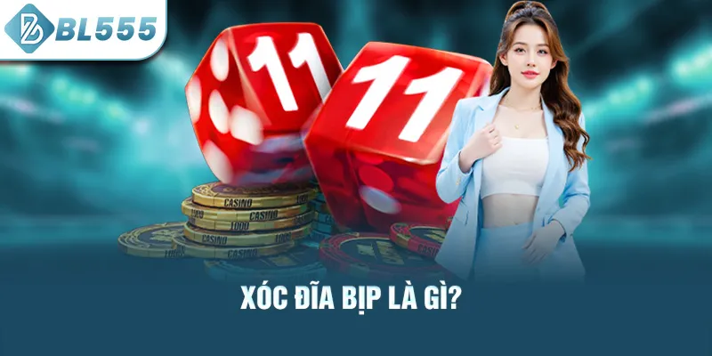 xoc-dia-bip-la-gi-_61